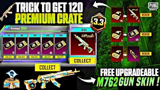 Get Free 120 Premium Crates  Get M762 Level 8 Skin  Guaranteed  PUBGM [upl. by Aivart]