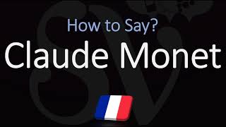 How to Pronounce Claude Monet CORRECTLY French amp English Pronunciation [upl. by Hein627]