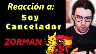 Reacción a soy cancelador de Zorman [upl. by Matilda932]