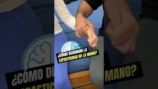 ¡Esto disminuye la espasticidad de la mano fisioterapia physiotherapy neurorehabilitation [upl. by Yatnoed]