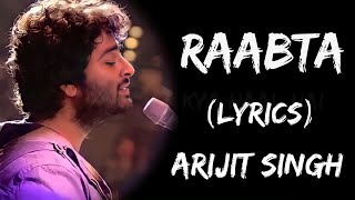 Kuchh To Hai Tujhse Raabta Full Song Lyrics  Arijit Singh  Rabta Song Lyrics  Kuch To Hai Rabta [upl. by Ajak]