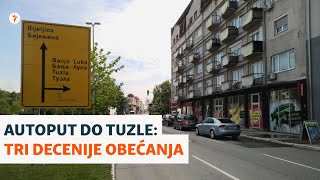 Autoput do Tuzle Tri decenije obećanja [upl. by Nitfa]