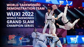 Highlights of WT Demonstration Team during Wuxi 2022 WT Grand Slam Champions Series [upl. by Anwahsit]