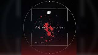 Edrick Bel  Adrenaline Rises Official Audio [upl. by Eihctir]