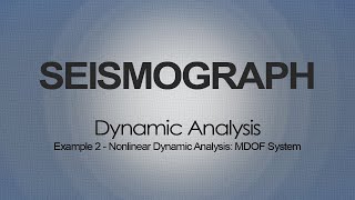 Nonlinear Dynamic Analysis MDOF System [upl. by Castora]