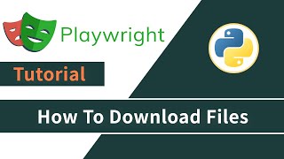 How To Download Files In Playwright Python  Browser Automation With Playwright Python [upl. by Stranger]