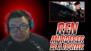 BE A FIGHTER  RenMakesMusic  Murderer Music Video Reaction [upl. by Annadroj828]