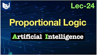 Propositional logic  artificial intelligence Lec24  Bhanu Priya [upl. by Gregson109]