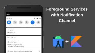 Foreground Services with Notification Channel in Android Kotlin [upl. by Adnohsar237]