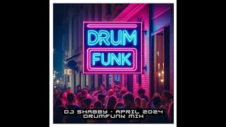 dj Shabby  April 2024 Drumfunk Mix Birthday Mix [upl. by Oderf]