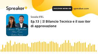 Ep13  Il Bilancio Tecnico e il suo iter di approvazione [upl. by Timms]