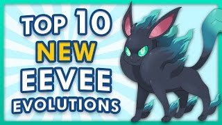 Top 10 Possible Eeveelutions in Pokemon [upl. by Arateehc]