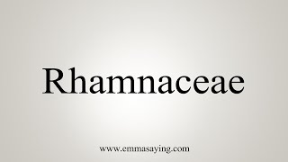 How To Say Rhamnaceae [upl. by Carlen827]