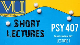 PSY 407  Short Lecture  Lecture 1  Virtual University [upl. by Kissner]