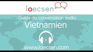 Cours de vietnamien audio  400 expressions pour le voyage [upl. by Colman]