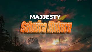 MAJJESTY  SAHWIRA MUKURU Official Lyric Video [upl. by Lanevuj788]