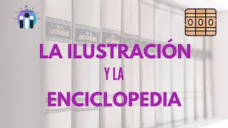 🔵ILUSTRACIÓN y la Enciclopedia características principales [upl. by Nytsirhc1]