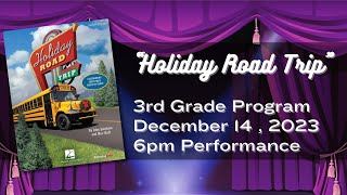 quotHoliday Road Tripquot 3rd Grade Musical  Washington Elementary 2023 6pm performance [upl. by Nevla]