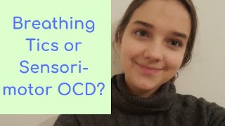 Breathing tics vs Sensorimotor OCD [upl. by Hittel]