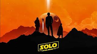 Soundtrack Solo A Star Wars Story Theme Official  Trailer Music Solo A Star Wars Story [upl. by Lunn]