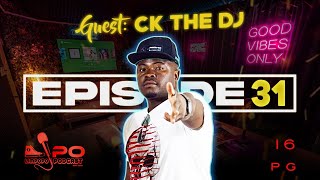 LiPO Episode 31  CK THE DJ On Aye Kuwa Hardship Bolohouse Double Trouble Depression And The Cap [upl. by Lat278]