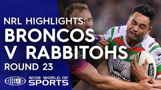 NRL Highlights Brisbane Broncos v South Sydney Rabbitohs  Round 23 [upl. by Maje]