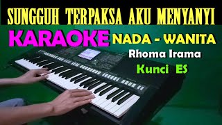 TERPAKSA  Rhoma Irama  KARAOKE Nada Wanita  HD [upl. by Aholla]