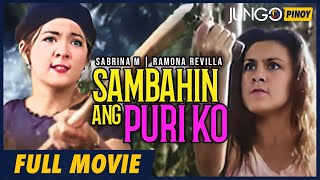 Sambahin ang Puri Ko  Sabrina M Ramona Revilla  Full Tagalog Drama Movie [upl. by Kcyred]