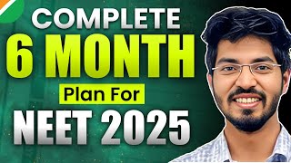 REALISTIC 6 Month COMPLETE Preparation Plan for NEET 2025aiimsdelhineet2025 [upl. by Adnilreh]