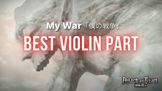 AOT Final Season OP「My War」 Violin Cover Compilation Best Part only [upl. by Nyleda]