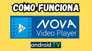 Como INSTALAR REPRODUCTOR NOVA VIDEO PLAYER en ANDROID TV [upl. by Ullman]