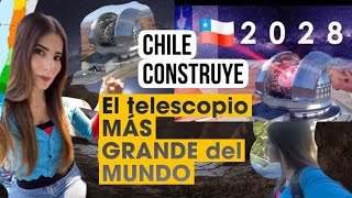 CHILE CONSTRUYE EL TELESCOPIO MÁS GRANDE DEL MUNDO chile Telescopioschilenos [upl. by Eilrahs]