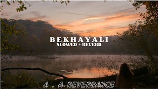 Bekhayali Smooth Perfectly SLOWEDREVERB AA REVERBANCE [upl. by Pavior952]