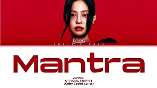 OFFICIAL SNIPPET JENNIE MANTRA Color Coded Lyrics [upl. by Onurb493]