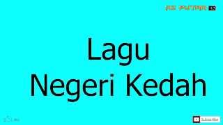 Lagu Negeri Kedah [upl. by Chambers]