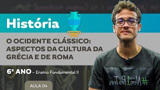 O Ocidente clássico aspectos da Cultura da Grécia e de Roma – História – 6º ano – EF [upl. by Meeki]