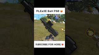 They should Ban P90 🥵  wait for 2ndl4st [upl. by Fiedling]