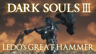 Ledos Great Hammer Moveset Dark Souls 3 [upl. by Akcimahs]