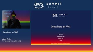 AWS Tel Aviv Summit 2018 Containers on AWS [upl. by Eissalc]