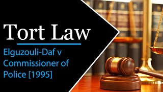 ElguzouliDaf v Commissioner of Police 1995  LCN  tort law  video  21 [upl. by Ahsikat374]