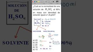 ¿Cuál es la normalidad de una solución de H2SO4 al 90 en masa densidad 18 gml química ciencia [upl. by Dun626]