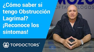 ¿Cómo saber si tengo obstrucción lagrimal ¡Reconoce los síntomas [upl. by Eisaj]