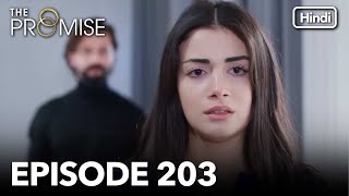 The Promise Episode 203 Hindi Dubbed [upl. by Wesla634]