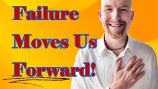 Failure Moves Us FORWARD [upl. by Farmelo]