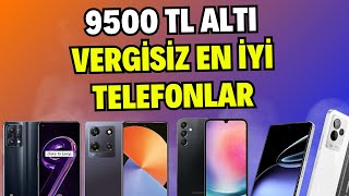 Vergisiz alınabilecek en iyi telefonlar  9500 TL altı en iyi telefonlar [upl. by Airod764]