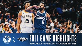 Dallas Mavericks Highlights vs New Orleans Pelicans  November 19 2024 [upl. by Enamart]