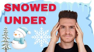 What Does the Idiom Snowed Under Mean [upl. by Roxi]