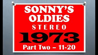 SONNYS OLDIES  1973 Part 2  songs 1120 in stereo  see listing [upl. by Nnil]