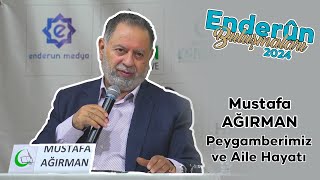 Peygamberimiz ve Aile Hayatı  Mustafa AĞIRMAN 2024 Enderun Buluşmaları 4K [upl. by Aidnis]