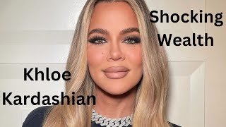 The Shocking Secret Behind Khloe Kardashians Wealth [upl. by Nosnar]